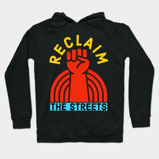 Reclaim The Streets Hoodie